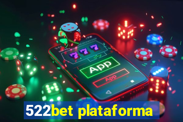 522bet plataforma